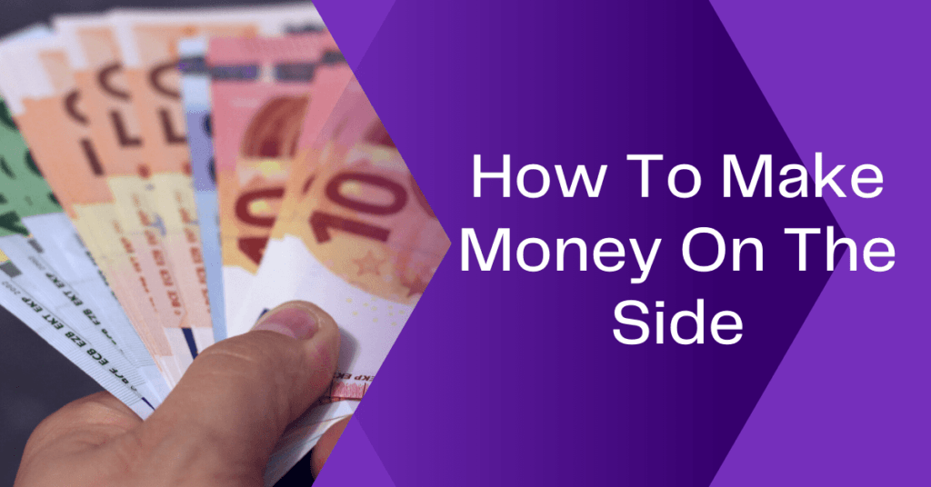 How To Make Money On The Side