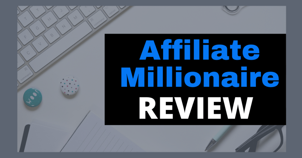 Affiliate Millionaire review